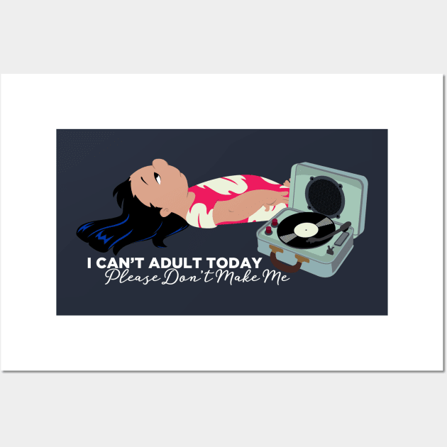 Lilo Can't Adult Today Wall Art by VirGigiBurns